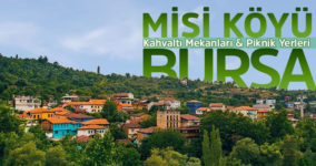 Misi Köyü Gezilecek Yerle